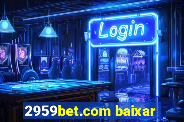 2959bet.com baixar